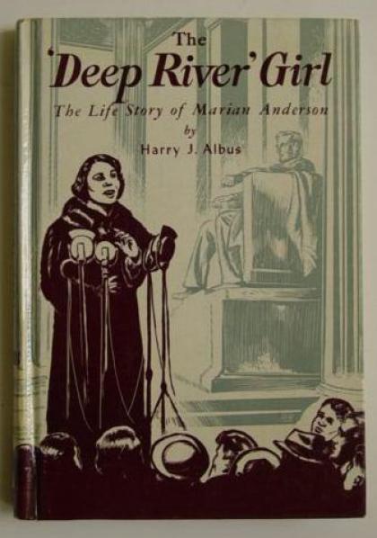 The 'Deep River' Girl: The Life Story of Marian Anderson