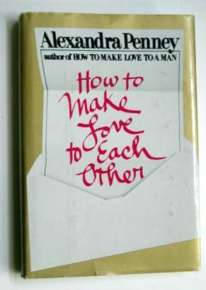 How to Make Love to Each Other