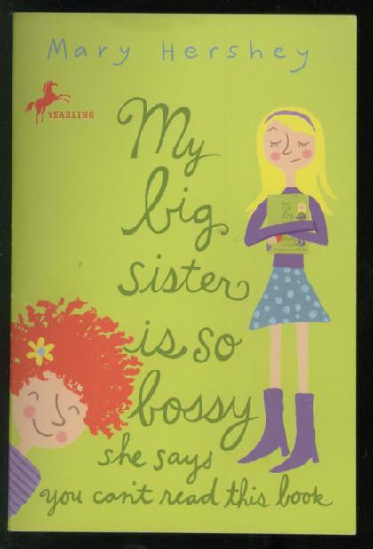 My Big Sister Is So Bossy She Says You Can't Read This Book