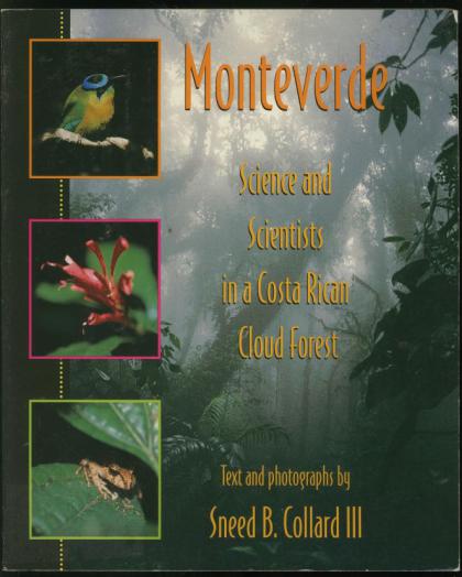 Monteverde: Science and Scientists in a Costa Rican Cloud Forest