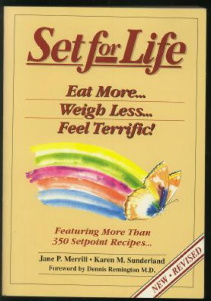 Set for Life: Eat More...Weigh Less...Feel Terrific!