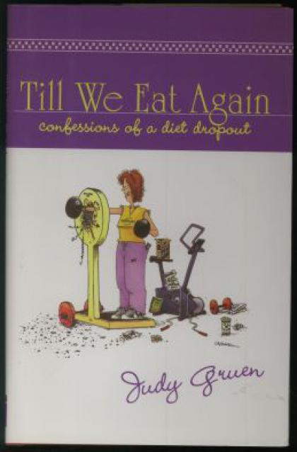 Till We Eat Again: Confessions of a Diet Dropout