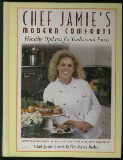 Chef Jamie's Modern Comforts: Healthy Updates for Traditional Foods
