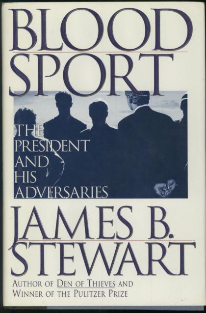 Blood Sport: The President and His Adversaries
