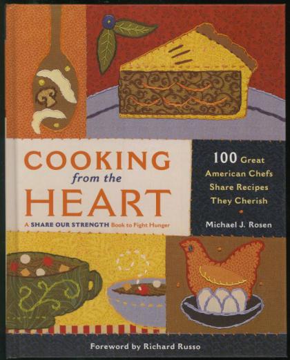Cooking from the Heart: 100 Great American Chefs Share Recipes They Cherish