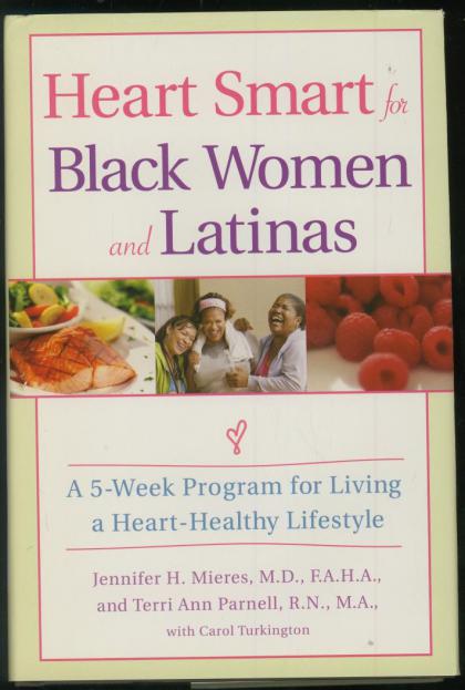 Heart Smart for Black Women and Latinas: A 5-Week Program for Living a Heart-Healthy Lifestyle