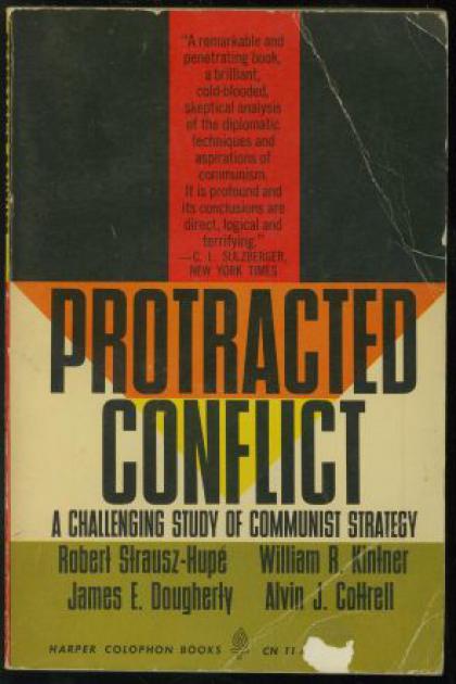 Protracted Conflict: A Challening Study of Communist Strategy