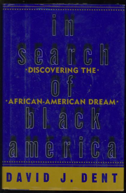 In Search of Black America: Discovering the African-American Dream