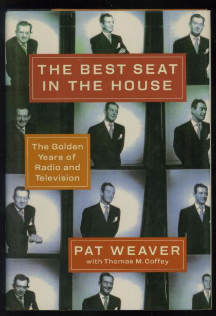The Best Seat in the House: The Golden Years of Radio and Television