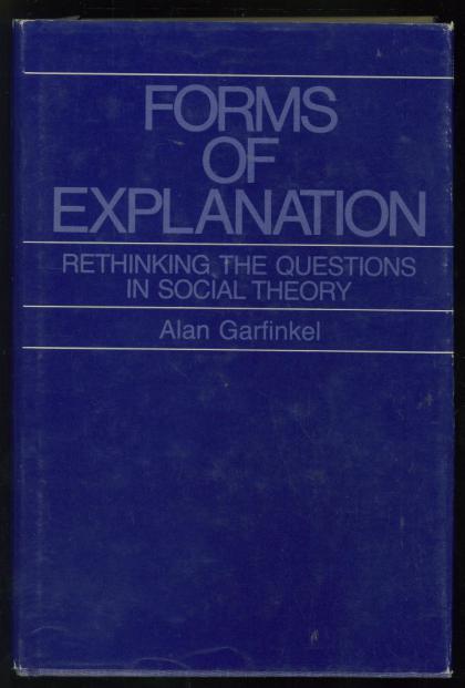 Forms of Explanation: Rethinking the Questions in Social Theory