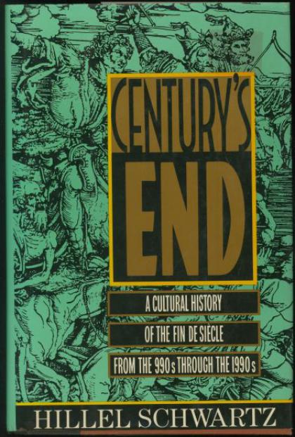 Century's End: A Cultural History of the Fin de Siecle from the 990s Through the 1990s