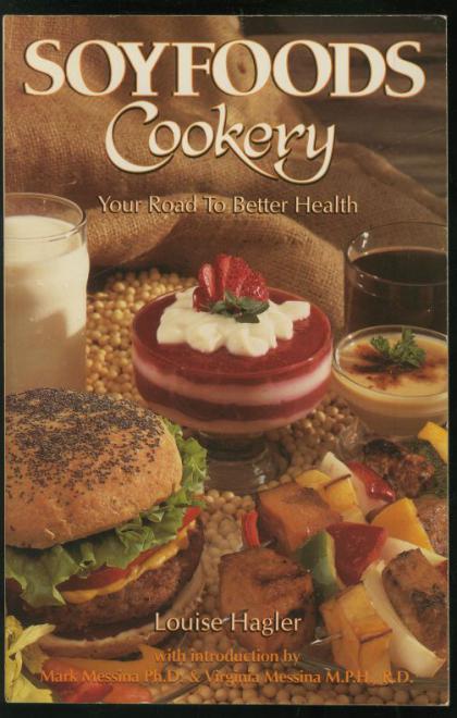 Soyfoods Cookery: Your Road to Better Health
