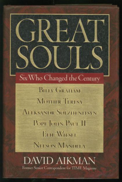 Great Souls: Six Who Changed the Century