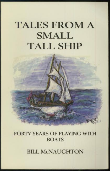 Tales from a Small Tall Ship: Forty Years of Playing with Boats
