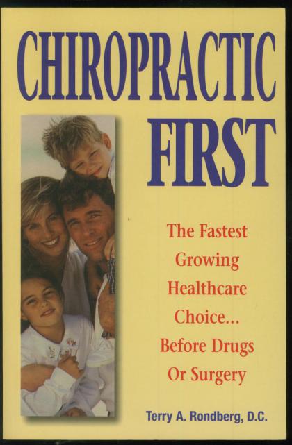 Chiropractic First: The Fastest Growing Healthcare Choice...Before Drugs or Surgery