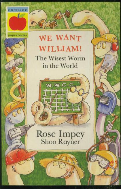 We Want William!: The Wisest Worm in the World