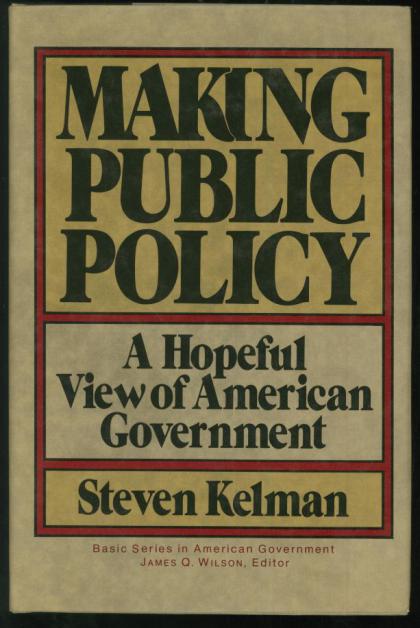 Making Public Policy: A Hopeful View of American Government