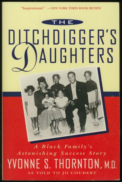 The Ditchdigger's Daughters: A Black Family's Astonishing Success Story