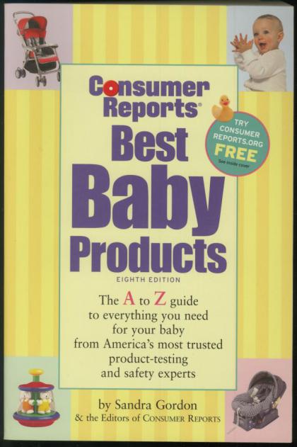 Consumer Reports Best Baby Products, Eighth Edition