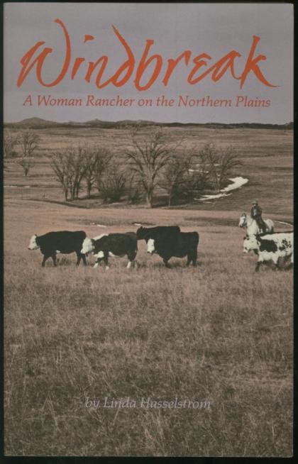 Windbreak: A Woman Rancher on the Northern Plains