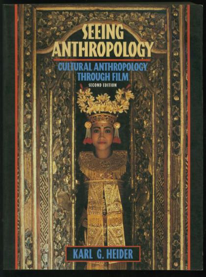 Seeing Anthropology: Cultural Anthropology Through Film, Second Edition