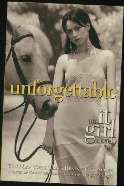 Unforgettable: An It Girl Novel