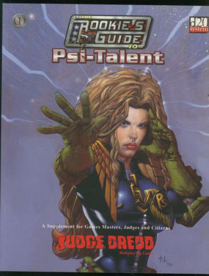 The Judge Dredd RPG: The Rookie's Guide to Psi-Talent