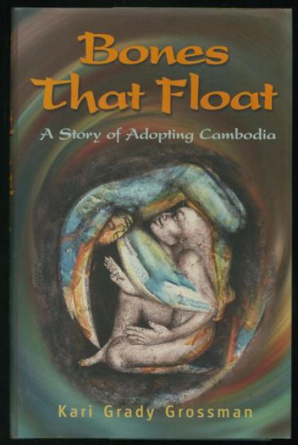 Bones that Flaot: A Story of Adopting Cambodia