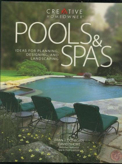 Pools and Spas: Ideas for Planning, Designing, and Landscaping