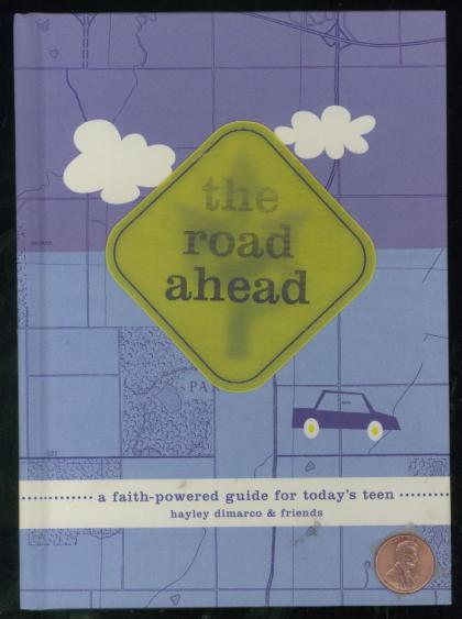 The Road Ahead: A Faith-Powered Guide for Today's Teens
