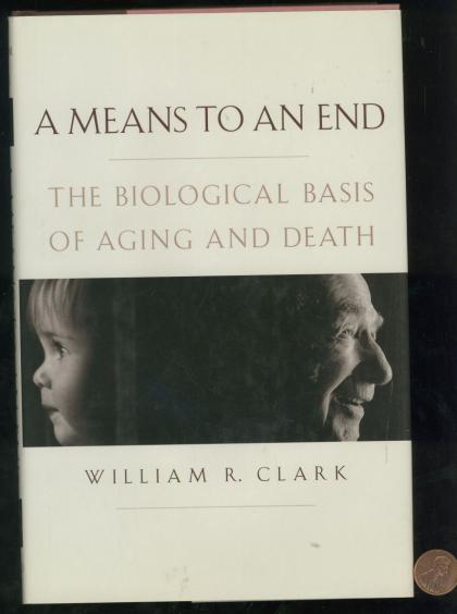 A Means to An End: The Biological Basis of Aging and Death