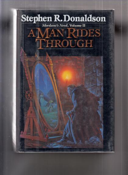 A Man Rides Through: Mordant's Need, Volume II