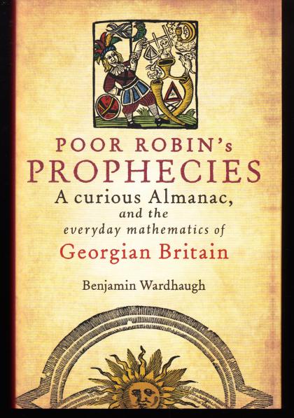 Poor Robin's Prophecies, a Curious Almanac; and the Everyday Mathematics of Georgian Britain