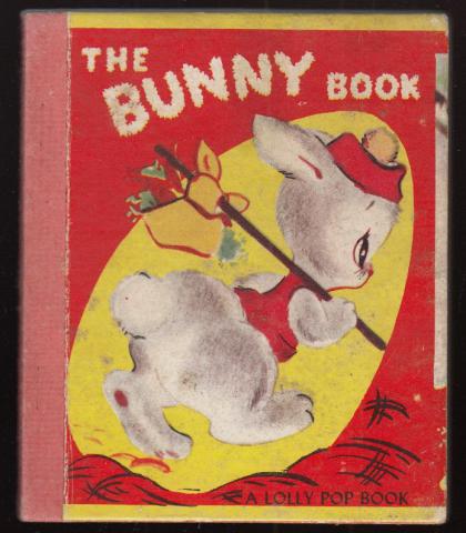 The Bunny Book, a Lolly Pop Book