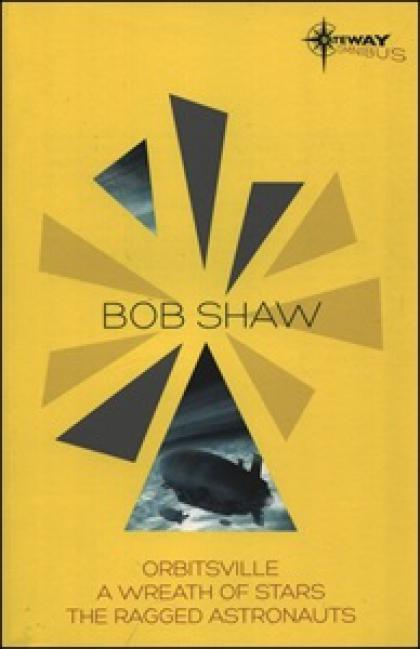 SF Gateway Omnibus: Orbitsville, A Wreath of Stars, The Ragged Astronauts