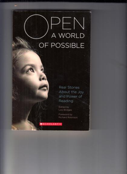 Open A World of Possible: Real Stories About the Joy and Power of Reading