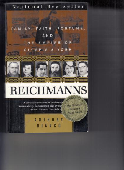 The Reichmanns: Family, Faith, Fortune, and the Empire of Olympa & York