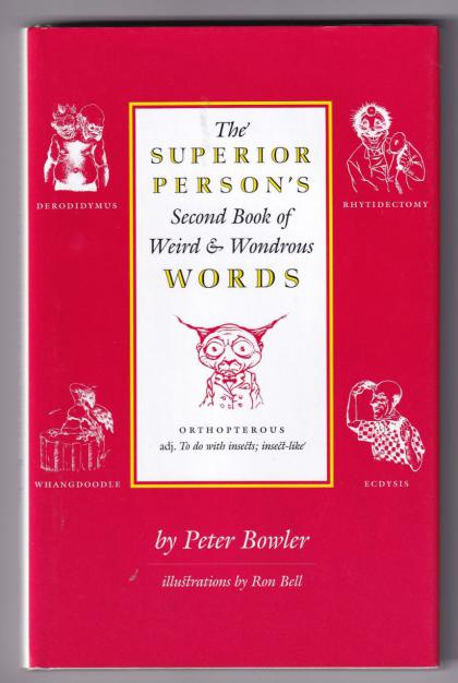 The Superior Person's Second Book of Weird and Wondrous Words