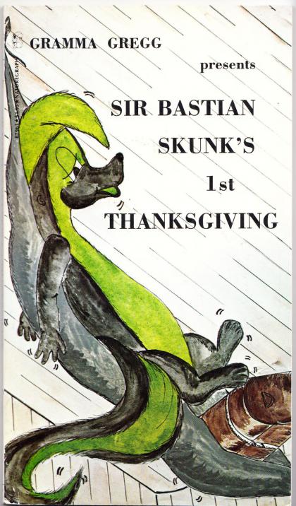 Sir Bastian Skunk's 1st Thanksgiving