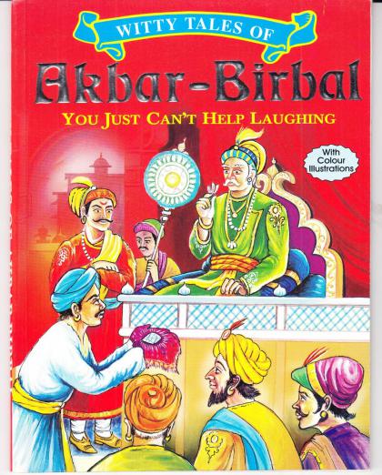 Witty Tales of Akbar-Birbal: You Just Can't Help Laughing