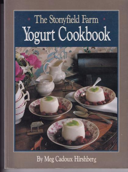 The Stonyfield Farm Yogurt Cookbook