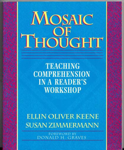 Mosaic of Thought: Teaching Comprehension in a Reader's Workshop