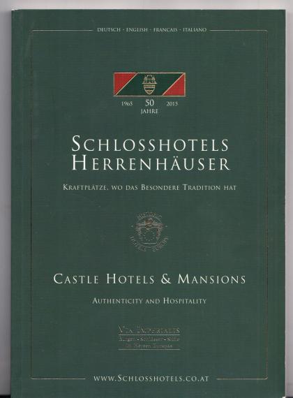 Schlosshotels Herrenhauser/ Castle Hotels & Mansions: Authenticity and Hospitality