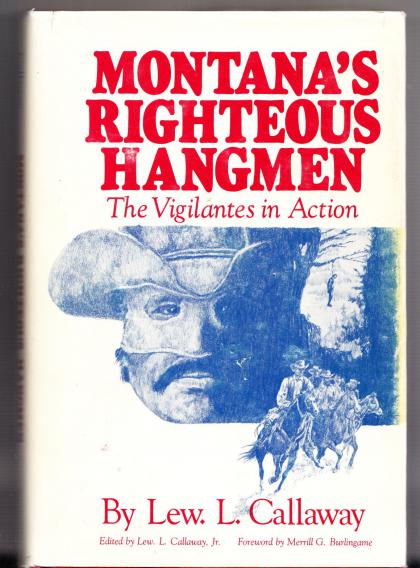 Montana's Righteous Hangmen: The Vigilantes in Action