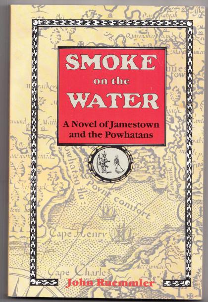 Smoke on the Water: A Novel of Jamestown and the Powhatans