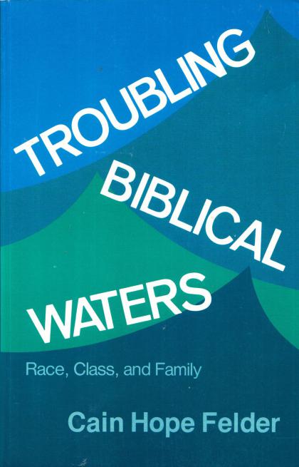 Troubling Biblical Waters: Race, Class, and Family