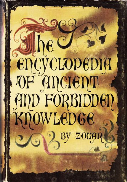 The Encyclopedia of Ancient and Forbidden Knowledge