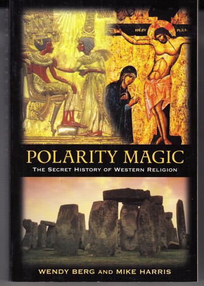 Polarity Magic: The Secret History of Western Religion