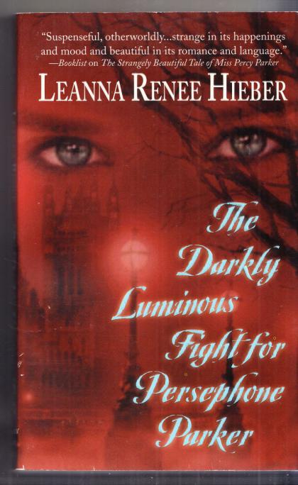 The Darkly Luminous Fight for Persephone Parker