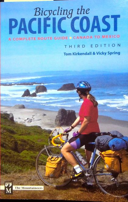 Bicycling the Pacific Coast: A Complete Route Guide- Canada to Mexico